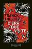 Franck ⁠Thilliez - C’era due volte (Fazi)