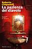 Roberto Cimpanelli - La pazienza del diavolo (Marsilio)