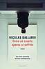 Nicolas Ballario - Come un cavallo appeso al soffitto (Mondadori)