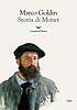 Marco Goldin - Storia di Monet (La nave di Teseo)