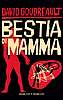 David Goudreault - Bestia di mamma (Marcos y marcos)