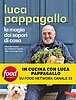 Luca Pappagallo - La magia dei sapori di casa (Vallardi)